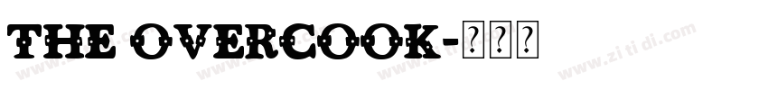 The Overcook字体转换 The Overcook字体转换
